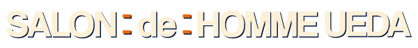 SALON de HOMME UEDA